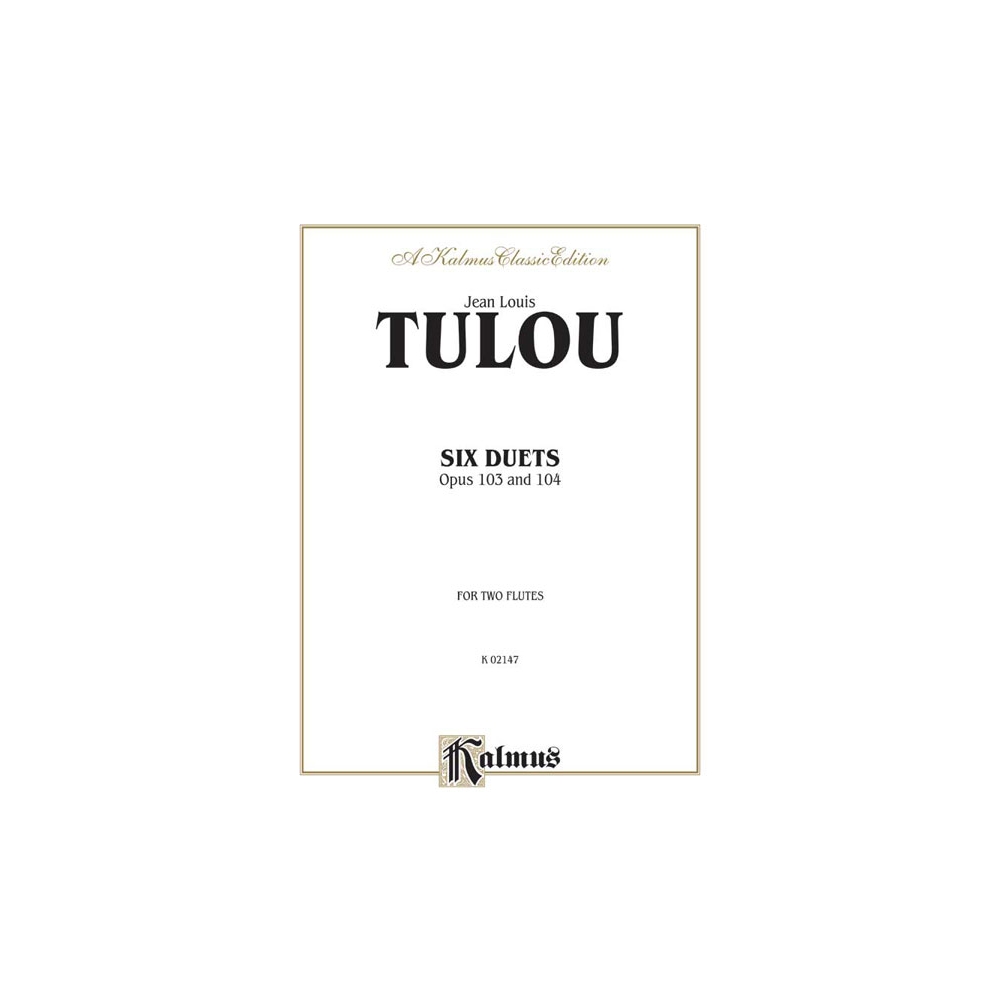 Tulou, Jean-Louis - Six Duets, Op. 103 and 104
