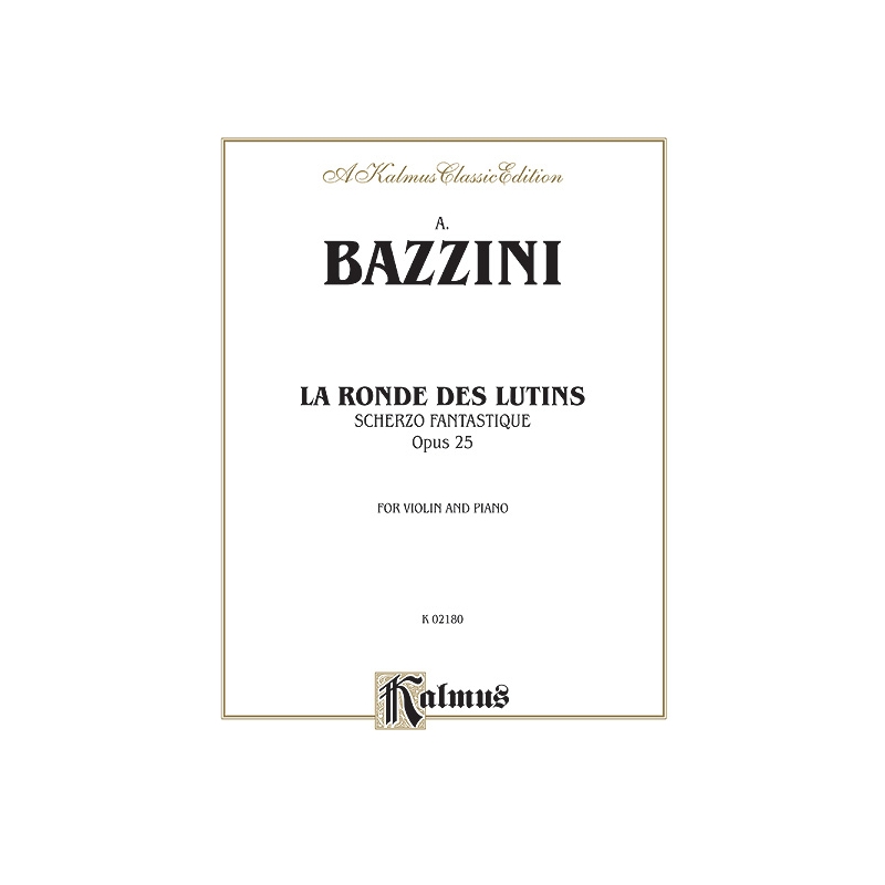 Bazzini, Antonio - La Ronde des Lutins (Scherzo Fantastique, Op. 25)
