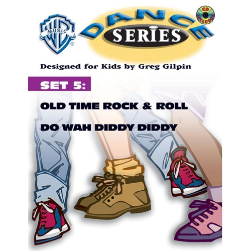 WB Dance Series, Set 5: Old Time Rock & Roll / Do Wah Diddy Diddy