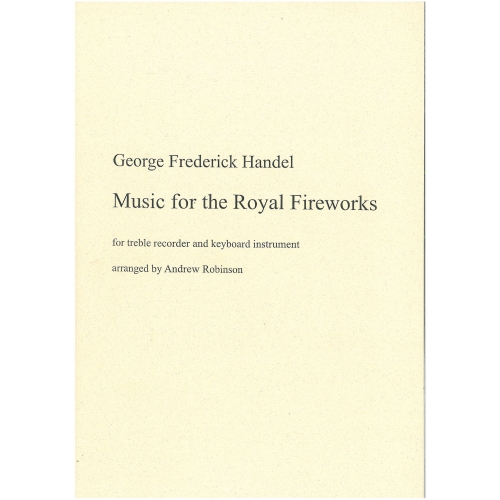 Handel, G F - Music for the Royal Fireworks