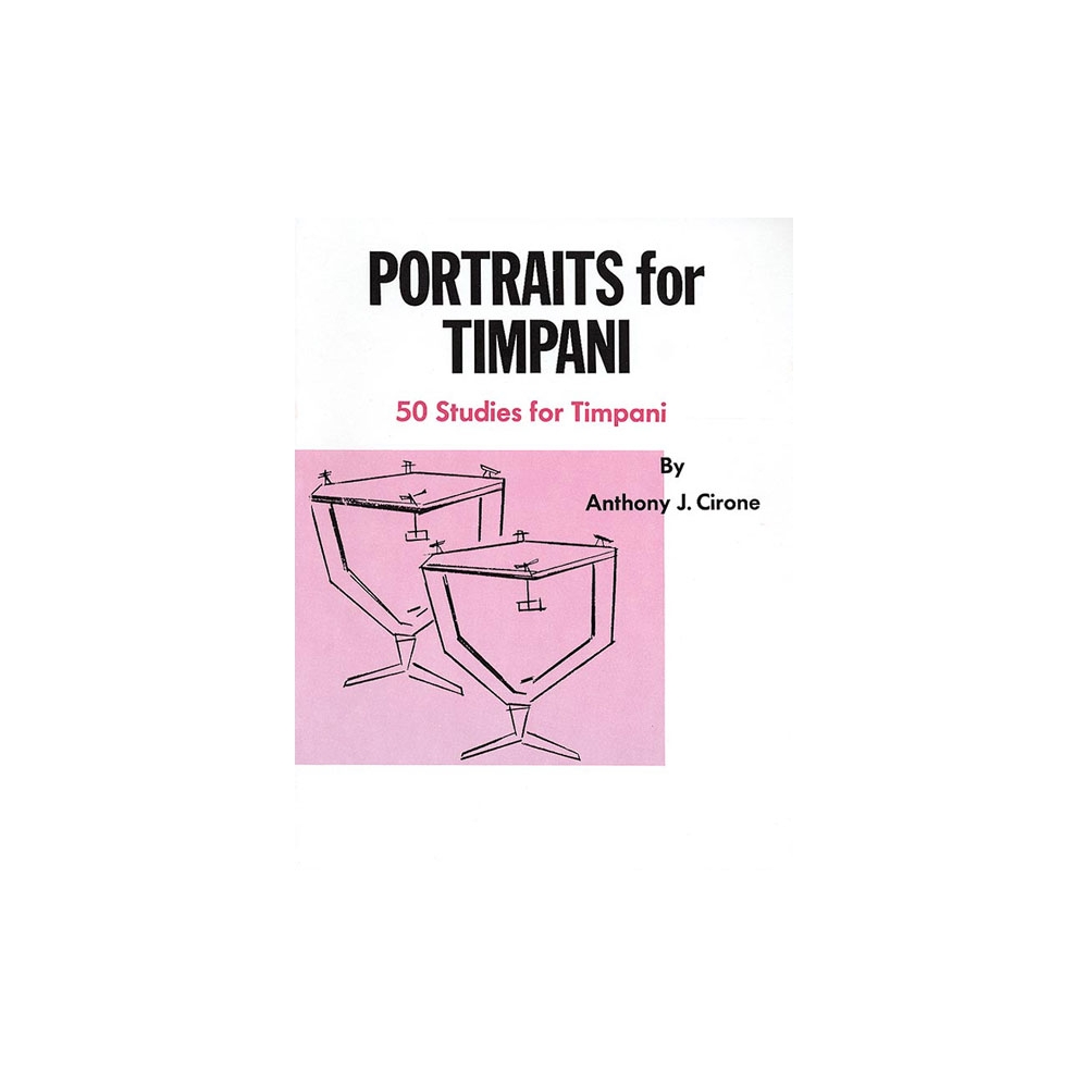 Cirone, Anthony J. - Portraits for Timpani