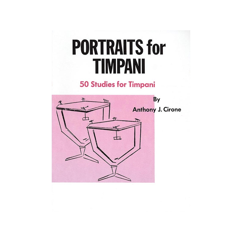 Cirone, Anthony J. - Portraits for Timpani