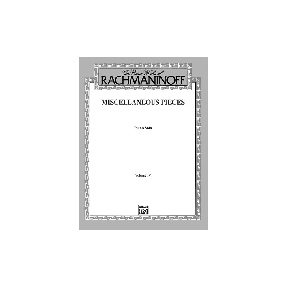 The Piano Works of Rachmaninoff, Volume IV: Miscellaneous Pieces