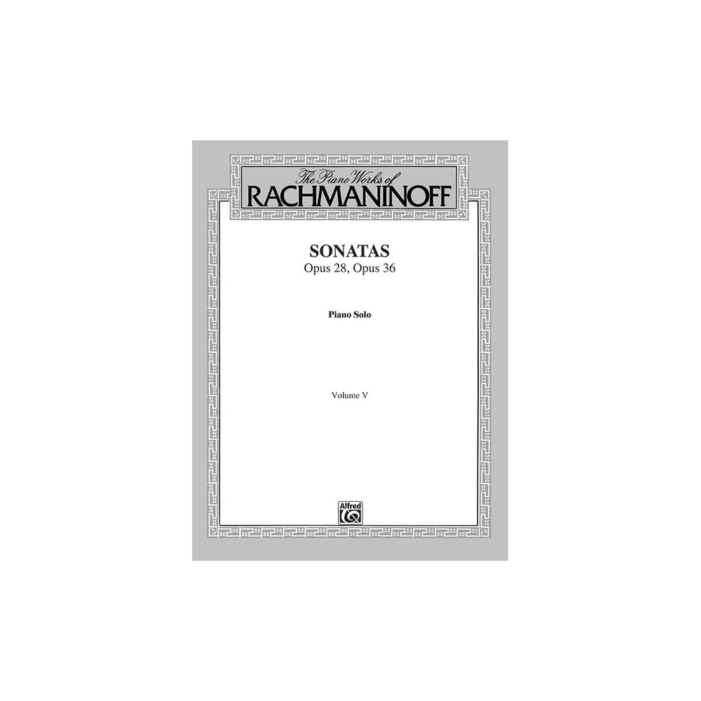 The Piano Works of Rachmaninoff, Volume V: Sonatas, Opus 28, Opus 36