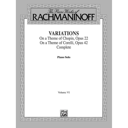 The Piano Works of Rachmaninoff, Volume VI