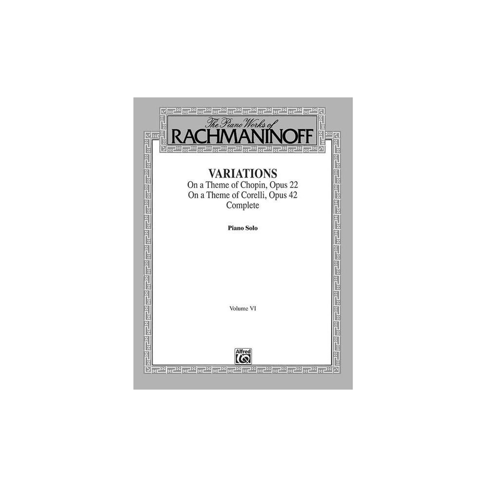 The Piano Works of Rachmaninoff, Volume VI