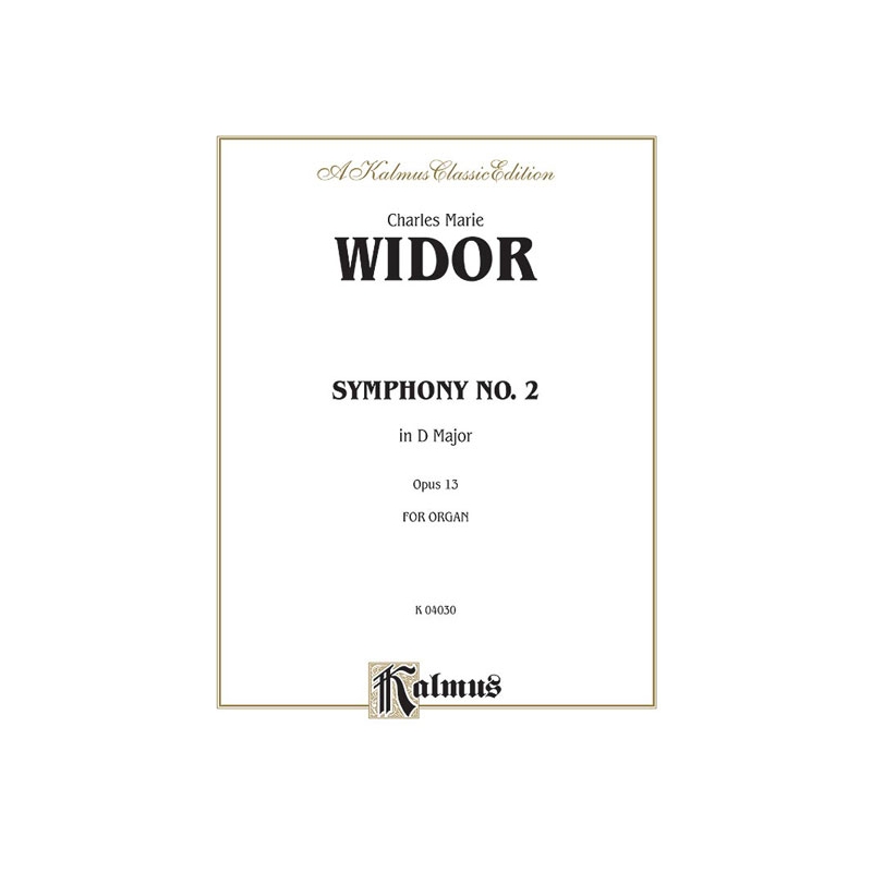 Widor, Charles-Marie - Symphony No. 2 in D, Op. 13