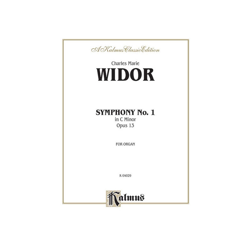 Widor, Charles-Marie - Symphony No. 1 in C Minor, Op. 13
