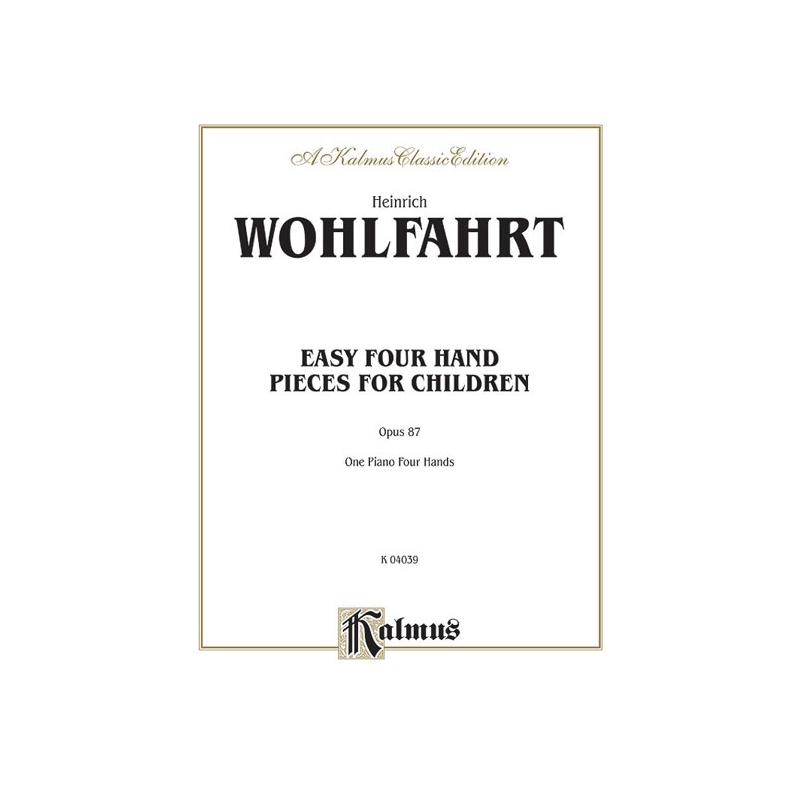 Wohlfahrt, Heinrich - Easy Four Hand Pieces for Children, Op. 87