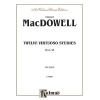 MacDowell, Edward - Twelve Virtuoso Studies, Op. 46