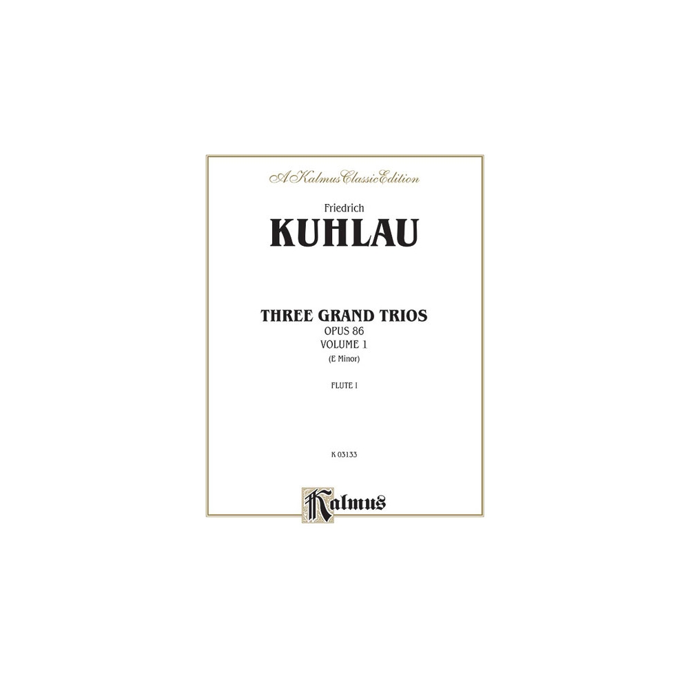 Kuhlau, Friedrich - Three Grand Trios, Op. 86: Volume I (E Minor)