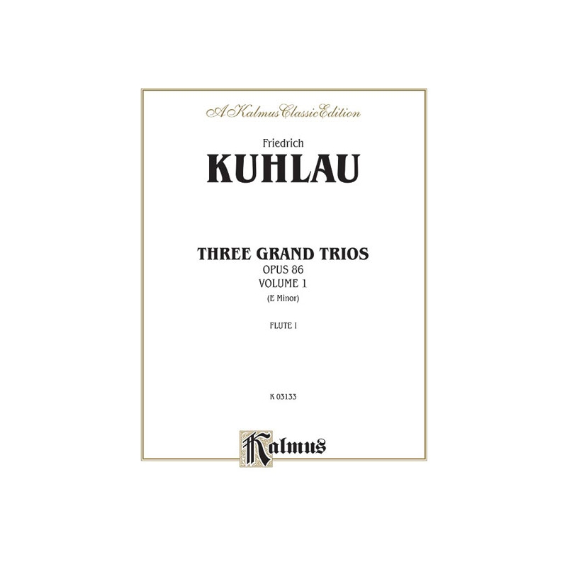 Kuhlau, Friedrich - Three Grand Trios, Op. 86: Volume I (E Minor)