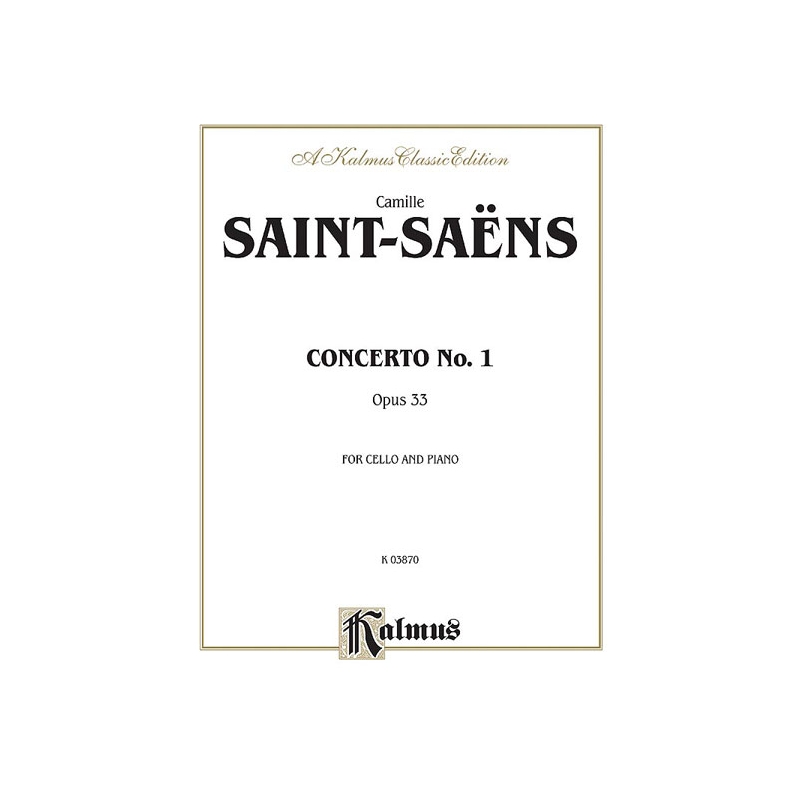 Saint-Saëns, Camille - Cello Concerto No. 1, Op. 33