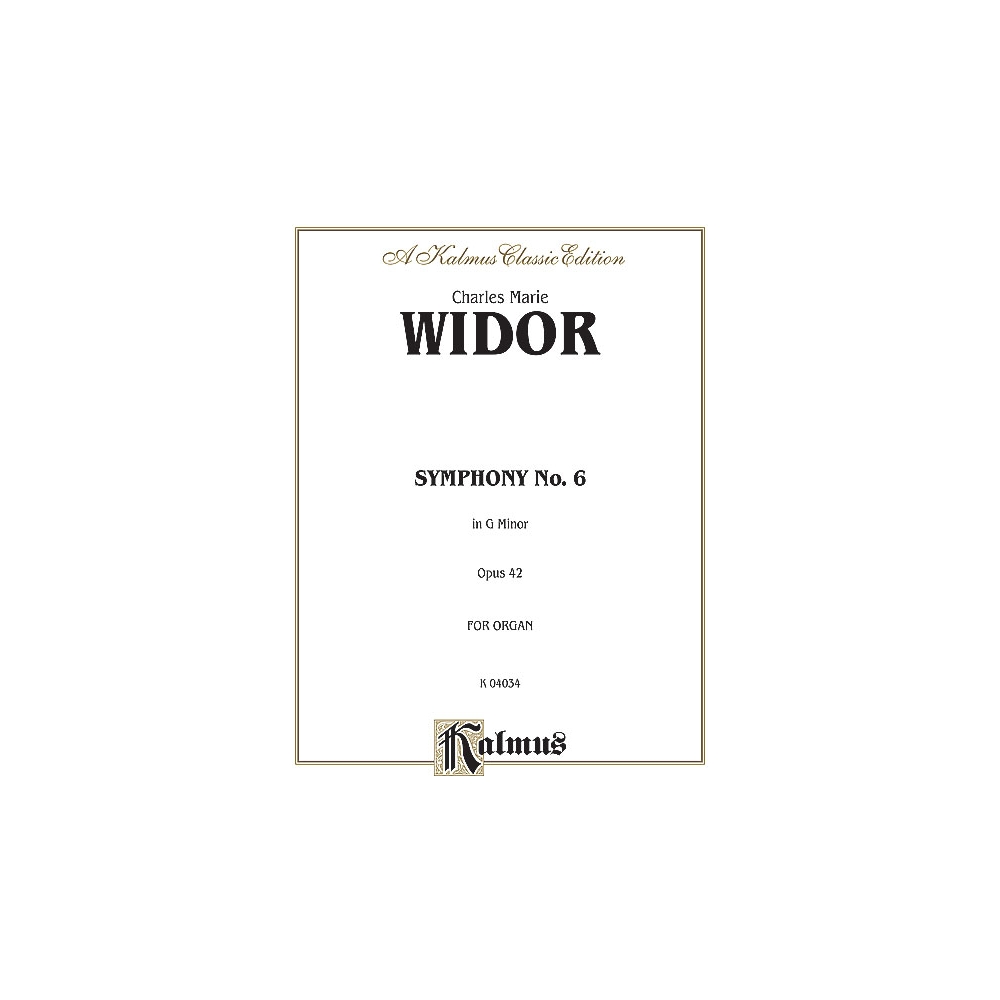 Widor, Charles-Marie - Symphony No. 6 in G Minor, Op. 42