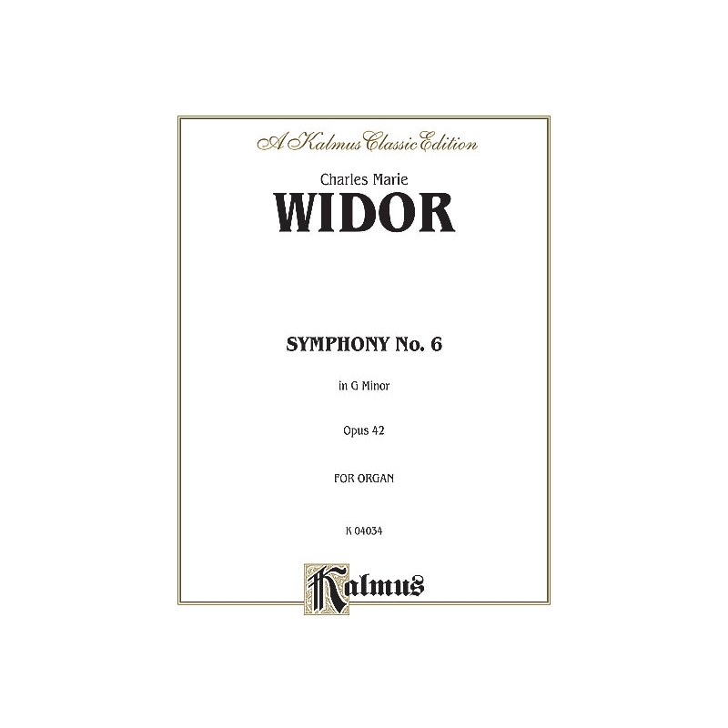 Widor, Charles-Marie - Symphony No. 6 in G Minor, Op. 42