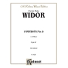 Widor, Charles-Marie - Symphony No. 6 in G Minor, Op. 42
