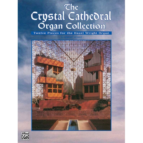 The Crystal Cathedral Organ...