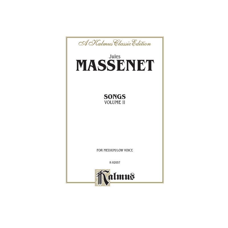 Massenet, Jules - Songs, Volume II
