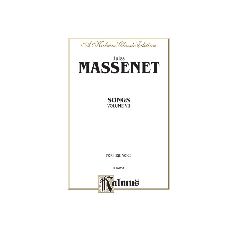 Massenet, Jules - Songs, Volume VII