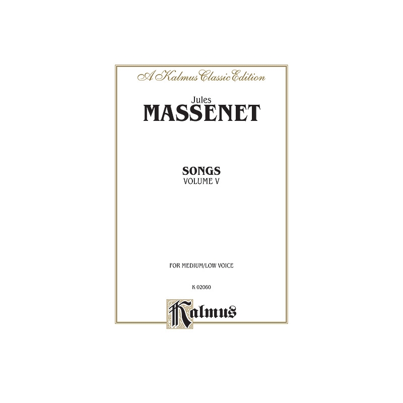 Massenet, Jules - Songs, Volume V