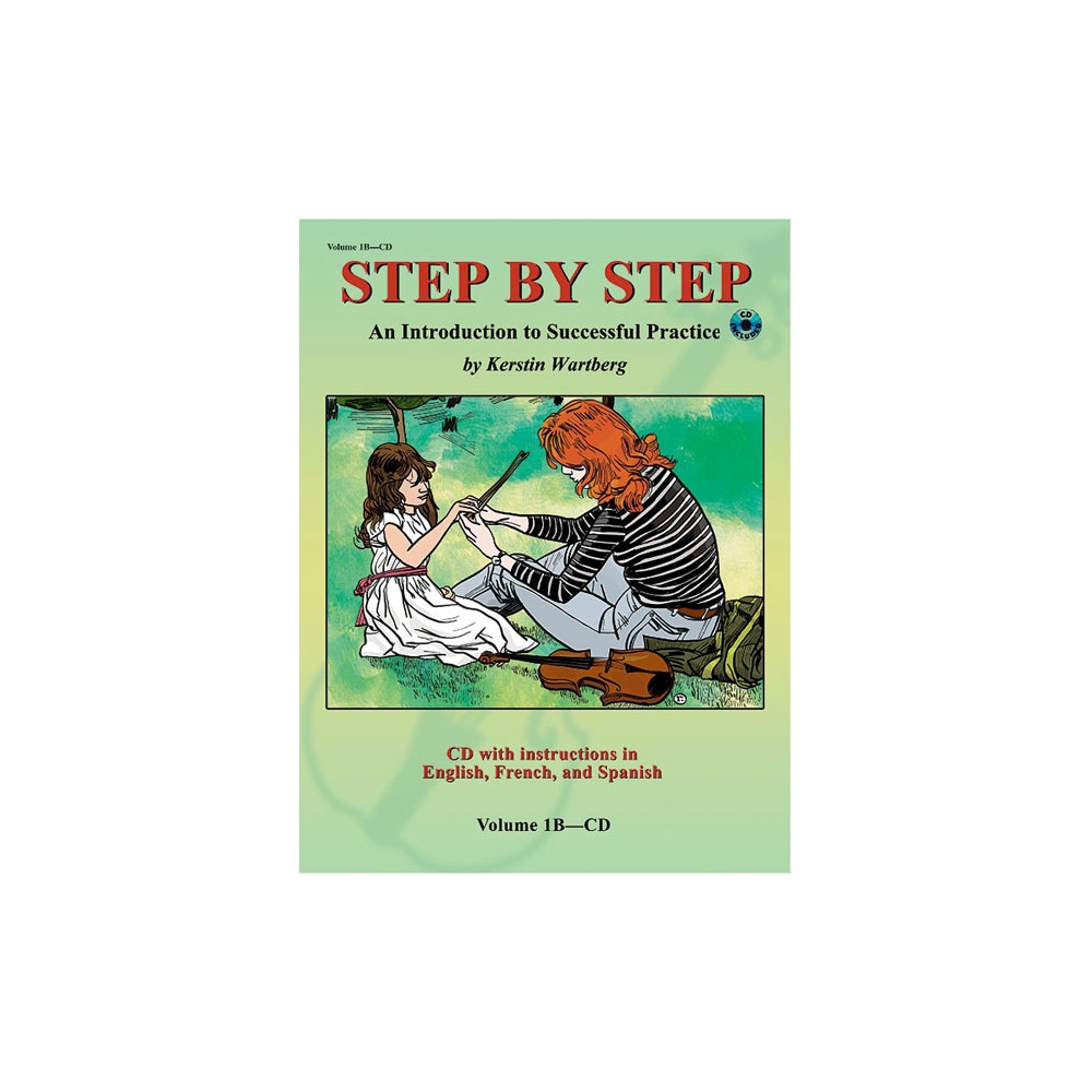 Step by Step 1B: An Introduction to Successful Practice for Violin