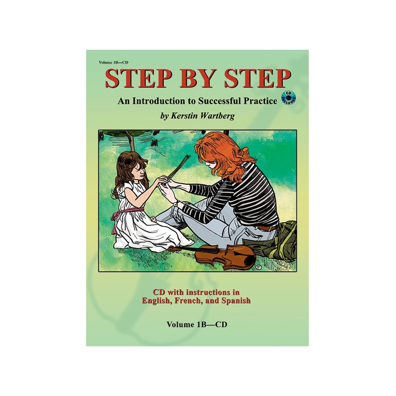 Step by Step 1B: An Introduction to Successful Practice for Violin