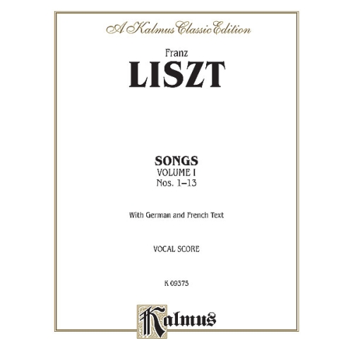 Liszt, Franz - Songs, Volume I