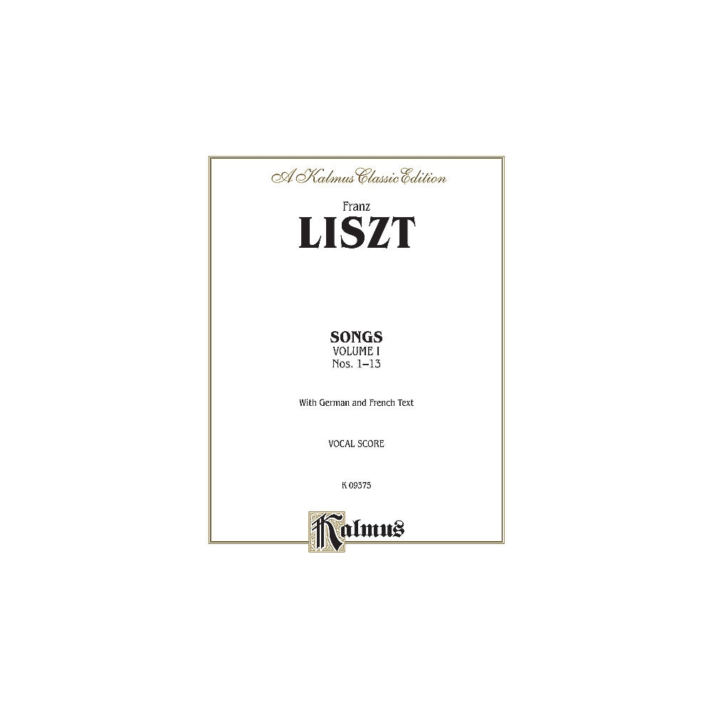 Liszt, Franz - Songs, Volume I