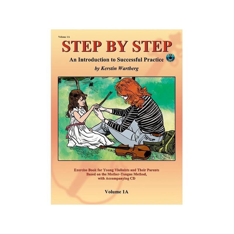 Step by Step 1A: An Introduction to Successful Practice for Violin