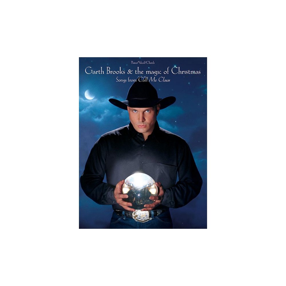Garth Brooks & The Magic of Christmas (Songs from Call Me Claus)
