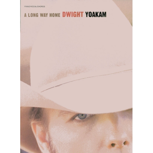 Dwight Yoakam: A Long Way Home