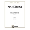 Marchesi, Mathilde - Vocal Method, Op. 31 (Complete)