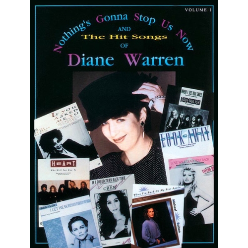 Nothing's Gonna Stop Us Now and the Hit Songs of Diane Warren, Volume 1