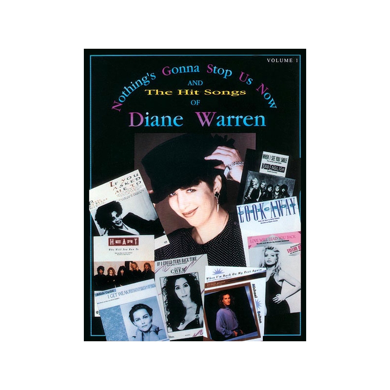 Nothing's Gonna Stop Us Now and the Hit Songs of Diane Warren, Volume 1