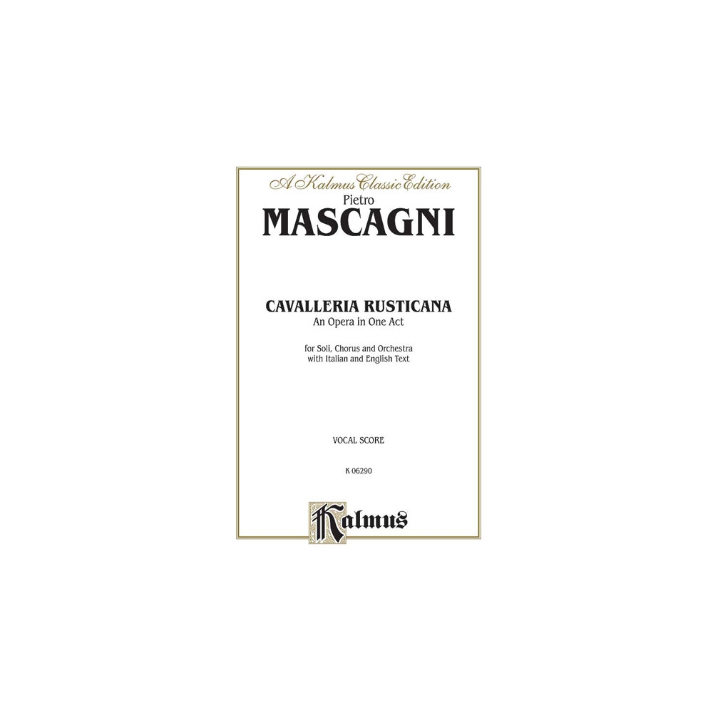 Cavalleria Rusticana, An Opera in One Act