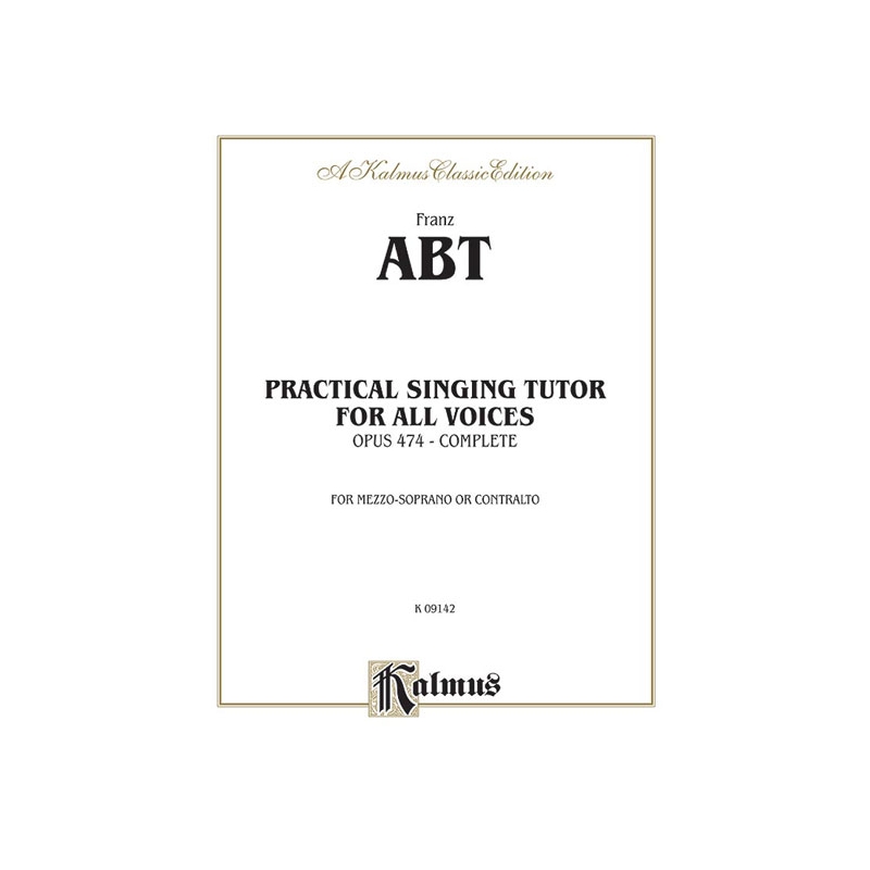 Abt, Franz Wilhelm - Practical Singing Tutor, Op. 474