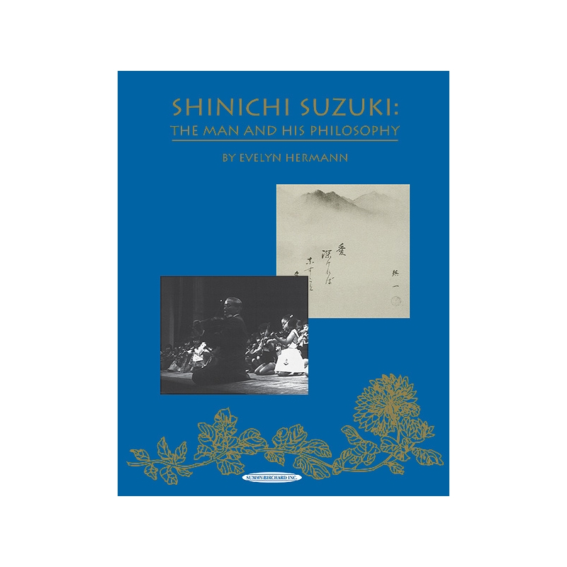 Hermann, Evelyn - Shinichi Suzuki: The Man and His Philosophy
