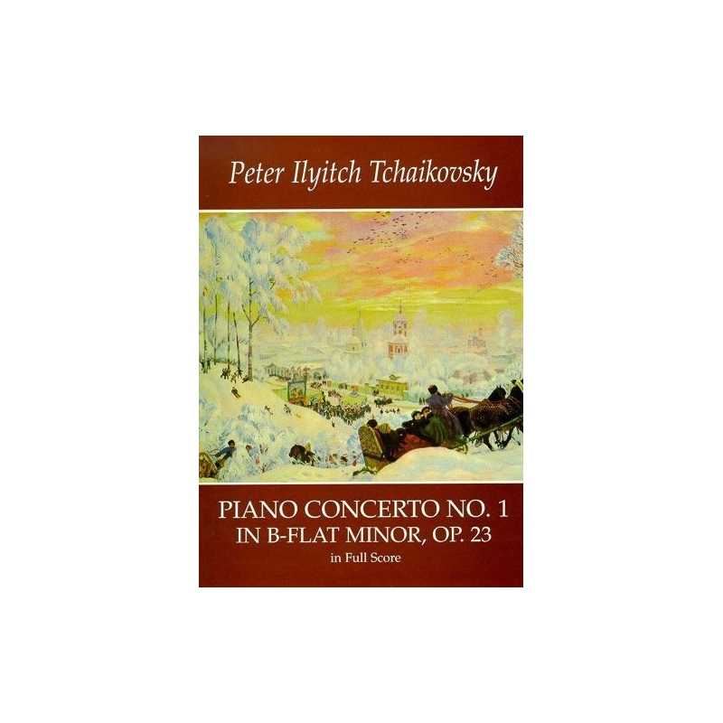 P.I. Tchaikovsky: Piano Concerto No.1 In B Flat Minor Op.23 (Full Score)