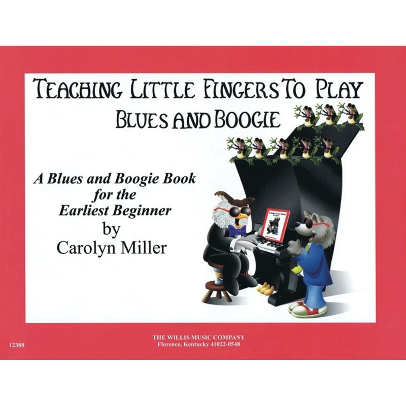 Miller, Carolyn - Teaching Little Fingers to Play Blues and Boogie