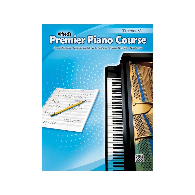 Kowalchyk & Alexander - Alfred's Premier Piano Course Theory 2A