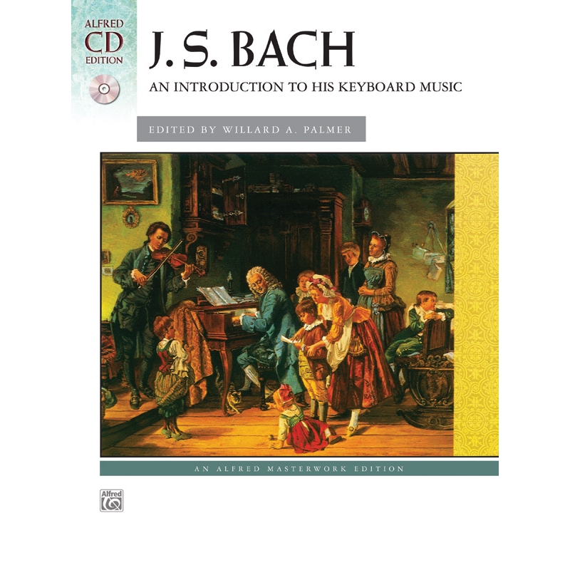 J. S. Bach: An Introduction to His Keyboard Music