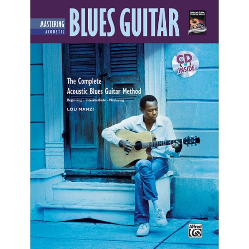 The Complete Acoustic Blues Method: Mastering Acoustic Blues Guitar