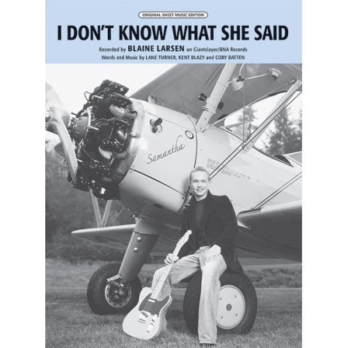 Larsen, Blaine - I Don't Know What She Said