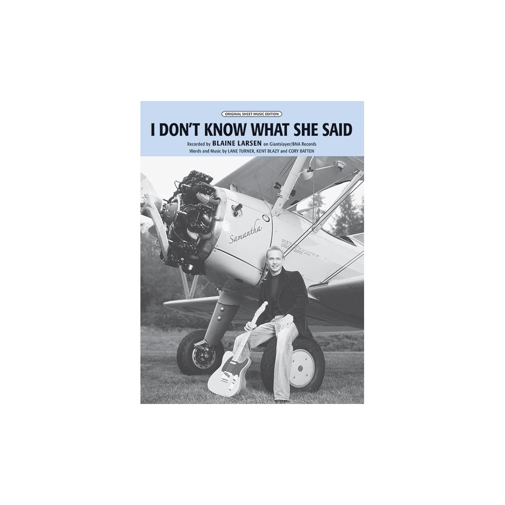 Larsen, Blaine - I Don't Know What She Said