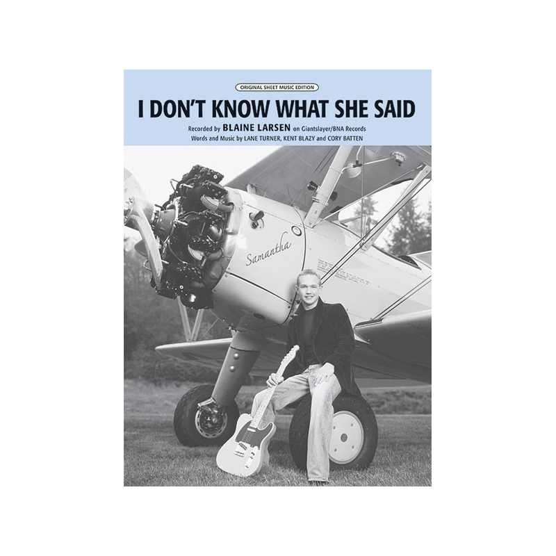Larsen, Blaine - I Don't Know What She Said
