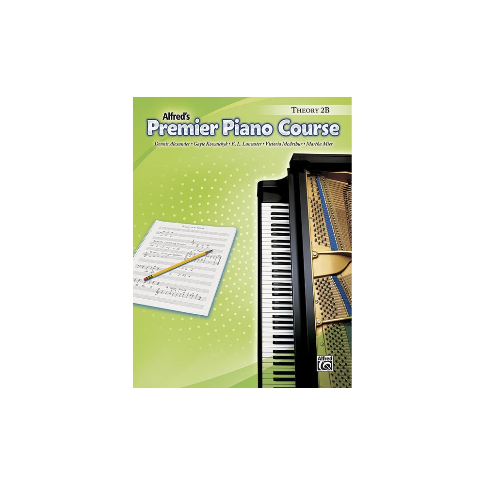 Kowalchyk & Alexander - Alfred's Premier Piano Course Theory 2B