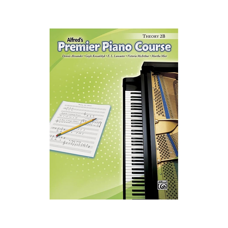Kowalchyk & Alexander - Alfred's Premier Piano Course Theory 2B