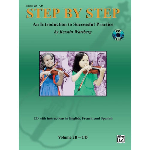 Step by Step 2B: An Introduction to Successful Practice for Violin