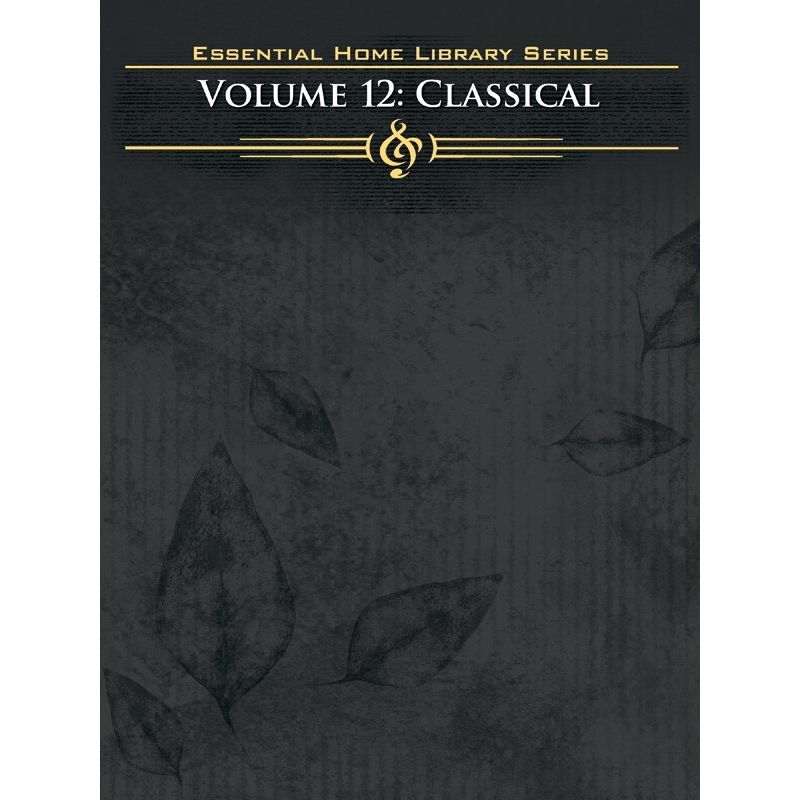 The Essential Home Library Series, Volume 12: Classical