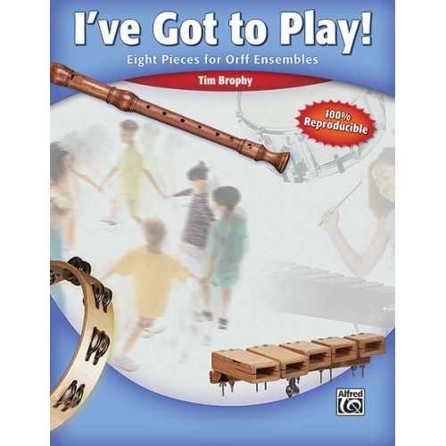 Brophy, Tim - I've Got to Play!